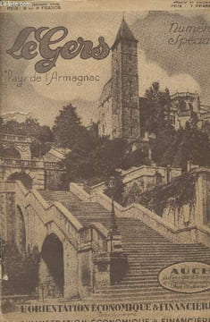 L'Orientation économique et financière - Année 1931 n°1 - Numéro spécial, Supplément au n° du 31 Janvier 1931 - Le Gers, le pays de l'Armagnac - Auch, ...