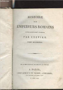 Histoire des empereurs romains depuis Auguste jusqu'à Constantin - Tome 4 seul
