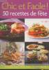 Chic et facile ! 50 recettes de fêtes. Collectif