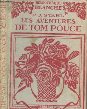 "Les aventures de Tom Pouce, suivies de Histoire d'une poupée et d'un soldat de plomb et de Voyage dans l'Ile des plaisirs par Fénélon - ""Petite ...