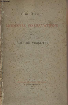 Modestes observations sur l'art de versifier - EO. Tisseur Clair