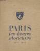 Paris les heures glorieuses - Août 1944 - Le C.P.L. prépare et dirige l'insurrection. Roy Claude