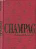 Le Grand livre du Champagne (avec la collaboration de Lazare S. Kaufman). Kaufman William I.