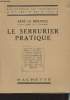 "Le serrurier pratique - ""Bibliothèque des professions, des arts et des métiers""". La Boeuffle René