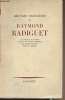 Oeuvres complètes de Raymond Radiguet : Le diable au corps - Le bal du comté d'Orgel - Les jours en feu - Textes divers. Radiguet Raymond