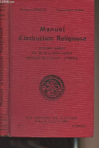 Manuel d'instruction religieuse - Histoire Sainte, vie de N.S. Jésus-Christ, Histoire de l'Eglise - Liturgie - N°5 - 3e édition