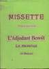 Missette - La paille dans l'acier - Provinciale + L'adjudant Benoît, roman. Prévost Marcel