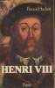 "Henri VIII - ""Bibliothèque historique""". Hackett Francis