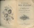 Le langage des fleurs - Edition augmentée de plusieurs chapitres. Mme De Latour Charlotte