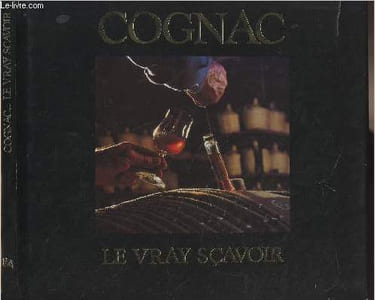 Cognac, le vray sçavoir