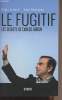 Le Fugitif - Les secrets de Carlos Ghosn. Arnaud Régis/Rousseau Yann