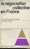 "La négociation collective en France - Collection ""Relations Sociales""". Adam G./Reynaud J.-D./Verdier J.-M.