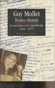Textes choisis - Le socialiste et le républicain 1945-1975