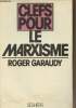 "Clefs pour le marxisme - ""Clefs""". Garaudy Roger