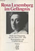 Rosa Luxemburg im Gef&auml;ngnis - Briefe und Dokumente aus den Jahren 1915-1918 - Herausgegeben und eingeleitet von Charlotte Beradt. Beradt Charlotte