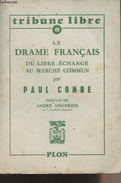 "Le drame français du libre-échange au marché commun - ""Tribune libre"" n°49". Combe Paul