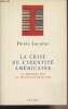 La crise de l'identité américaine, du melting-pot au multiculturalisme. Lacorne Denis