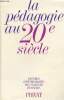 "La pédagogie au 20e siècle - ""Histoire comptemporaine des sciences humaines""". Avanzini Guy