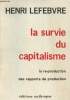 La survie du capitalisme - La re-production des rapports de production. Lefebvre Henri