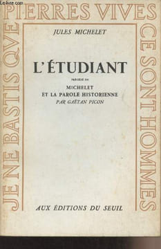 L'Etudiant - Précédé de Michelet et la parole historienne par Gaëtan Picon. Michelet Jules