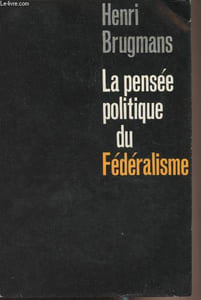 La pensée politique du Fédéralisme