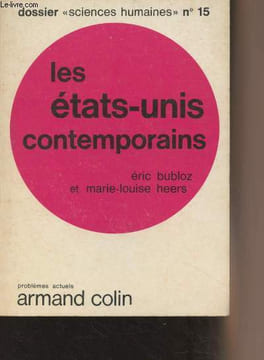 "Les Etats-Unis contemporains - Dossier ""Sciences humaines"" N°15". Bubloz Eric/Heers Marie-Louise
