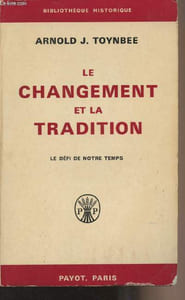 "Le changement et la tradition, le défi de notre temps - ""Bibliothèque historique"""