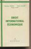 Droit international économique. Carreau Dominique/Juillard Patrick/Flory Thiébaut