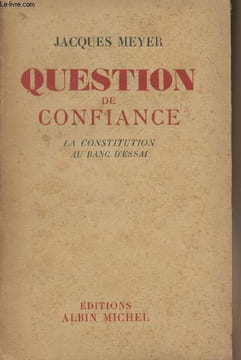 Question de confiance - La constitution au banc d'essai. Meyer Jacques