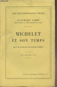 Michelet et son temps (Avec de nombreux documents inédits) - 3e édition