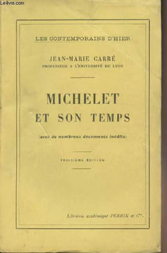 Michelet et son temps (Avec de nombreux documents inédits) - 3e édition. Carré Jean-Marie
