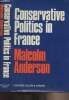 Conservative Politics in France. Anderson Malcolm