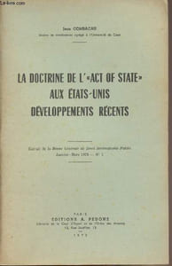 "La Doctrine de l' ""Act of State"" aux Etats-Unis développements récents - Extrait de la Revue Générale de Droit International Public, Janv.-mars 1973, n°1 : Intro, Présentation de la doctrine de l' ""Act of State"", Sabbatino et ses séquelles, Banco Nacional"