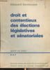 Droit et contentieux des &eacute;lections l&eacute;gislatives et s&eacute;natoriales - Guide de droit. Bornecque Edouard