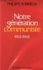 "Notre génération communiste 1953-1968 - ""Notre époque""". Robrieux Philippe