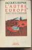 L'autre Europe, crise et fin du communisme. Rupnik Jacques