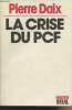 "La crise du PCF - ""Combat""". Daix Pierre