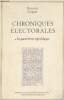 Chroniques électorales - La quatrième République - Les scrutins politiques en France de 1945 à nos jours. Goguel François