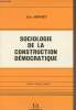 "Sociologie de la construction démocratique - Collection ""Politique comparée""". Hermet Guy