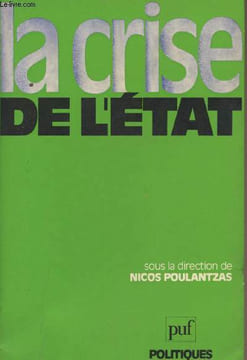 "La crise de l'Etat - ""Politiques""". Poulantzas Nicos