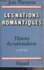 Les nations romantiques - Histoire du nationalisme, Le XIXe siècle. Plumyène Jean