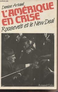 L'Amérique en crise - Roosevelt et le New Deal