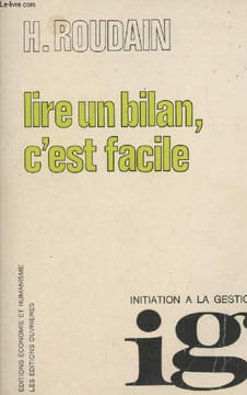 "Lire un bilan, c'est facile - ""Initiation à la gestion"" - 6e édition". Roudain H.