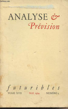 Futuribles - Tome XVII mai 1974 n°5 - Analyse & Prévision : Emmanuel Berl : L'Europe et les Européens ? - Thierry de Montbrial : L'analyse stratégique ...
