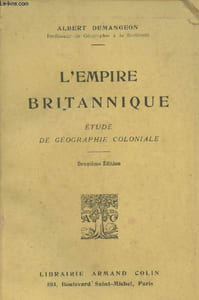 L'Empire Britannique, Etude de géographie coloniale - 2e édition