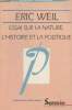 "Essai sur la nature, l'histoire et la politique - ""Philosophie contemporaine""". Weil Eric