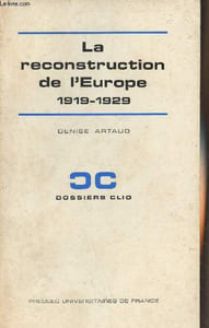 "La reconstruction de l'Europe 1919-1929 - ""Dossiers Clio"" n°64"