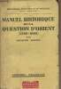 "Manuel historique de la question d'Orient (1792-1930) - ""Bibliothèque d'histoire et de politique"" - 4e édition". Ancel Jacques