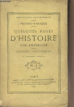 "Quelques pages d'histoire contemporaine, Lettres politiques - 3e série - ""Bibliothèque contemporaine""". M. Prévost-Paradol