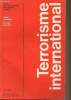 Terrorisme international - 1976/1977 : Le terrorisme aérien - Les aspects répressifs du terrorisme international. Guillaume Gilbert/Levasseur Georges